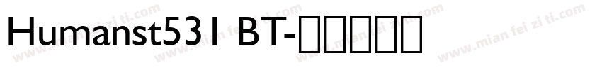 Humanst531 BT字体转换